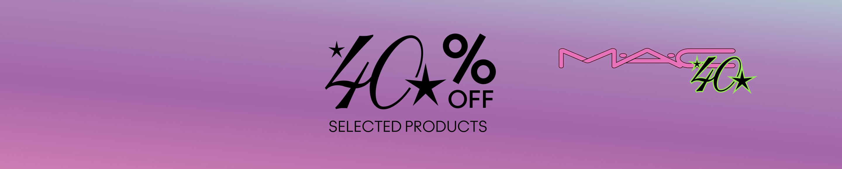 40% OFF SELECTED PRODUCTS
